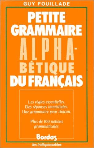 Petite grammaire alphabétique du français by Guy Fouillade cover