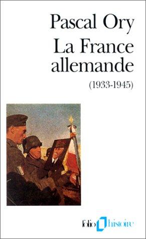 La France allemande, 1933-1945 by Pascal Ory cover