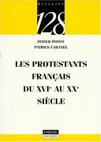 Les protestants français du XVIe au XXe siècle by Didier Poton, 128 cover