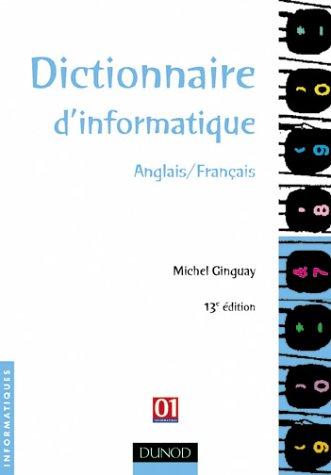 Dictionnaire d'informatique anglais-français by Michel Ginguay cover