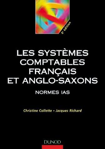 Les systèmes comptables français et anglo-saxons by Christine Collette, Jacques Richard cover