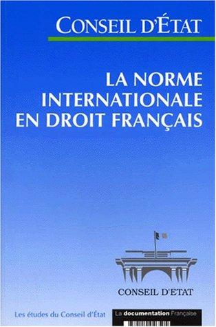 La Norme internationale en droit français by France. Conseil d'Etat cover