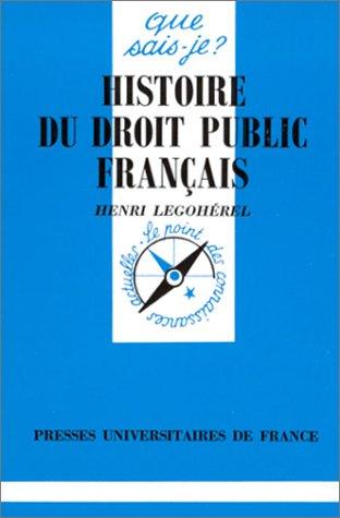 Histoire du droit public français by Henri Legohérel, Que sais-je? cover