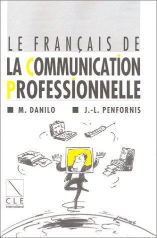 LE FRANCAIS DE LA COMMUNICATION PROFESSIONNELLE 1 CASSETTE COLLECTIVE by Michel Danilo, Jean-Luc Penfornis cover