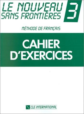 Le Noveau Sans Frontieres 3: Cahier D'Exercises by Jacky Girardet cover