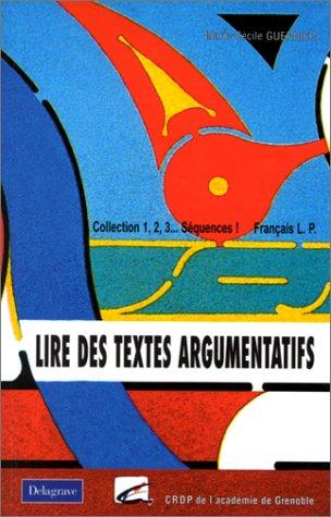 Lire des textes argumentatifs, français l.P by Marie-Cecile Guernier cover