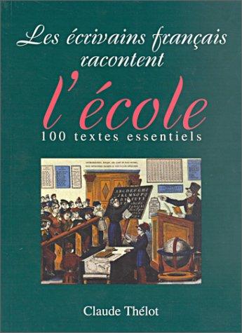 Les Écrivains français racontent l'école by Claude Thélot cover