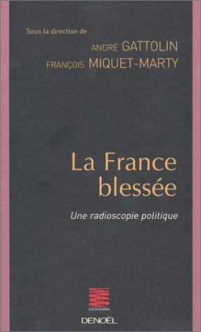 La France blessée by François Miquet-Marty, André Gattolin cover