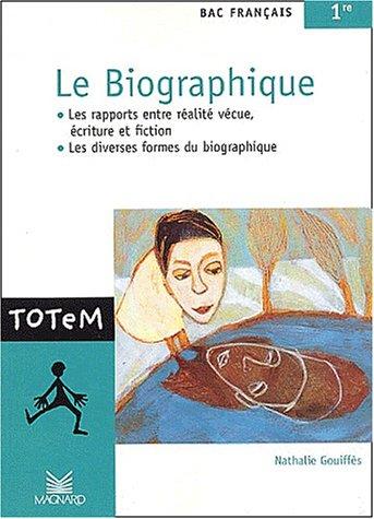 Le biographique, bac français 1ère by Nathalie Gouiffès cover