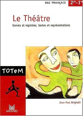 Le théâtre, bac français 2nde et 1ère by Jean-Paul Brighelli cover