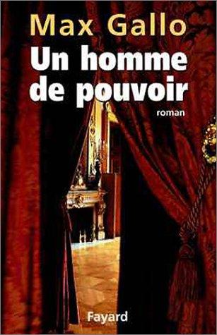 Un homme de pouvoir by Max Gallo cover