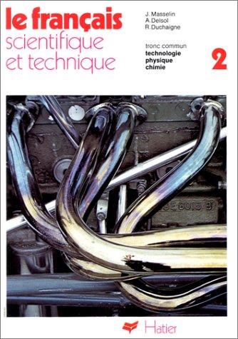 Le Francais scientifique et technique by Jaques Masselin, J Masselin, A Delsol, R Duchaigne cover