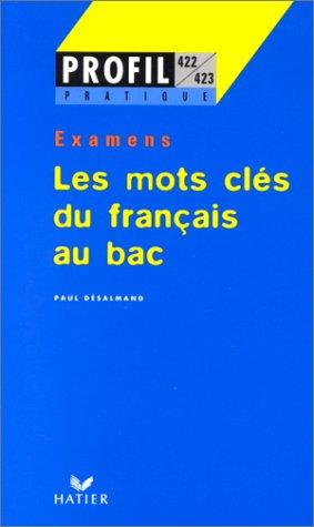 Les mots clés du français au Bac, examens by P. Desalmand cover
