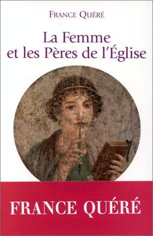 La femme et les Pères de l'Eglise by France Quéré cover