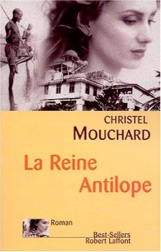 La Reine Antilope by Christel Mouchard cover