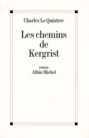 Les chemins de Kergrist by Charles Le Quintrec cover