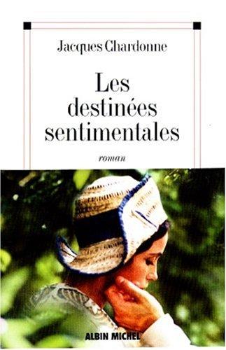 Les Destinées sentimentales by Jacques Chardonne cover