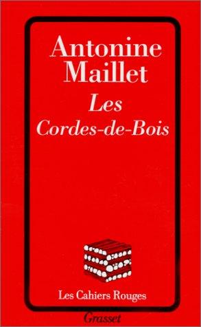 Les cordes-de-bois by Antonine Maillet cover