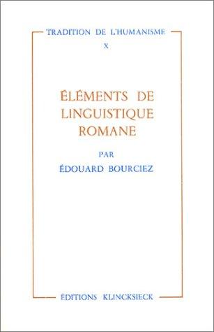 Eléments de linguistique romane by Edouard Bourciez cover