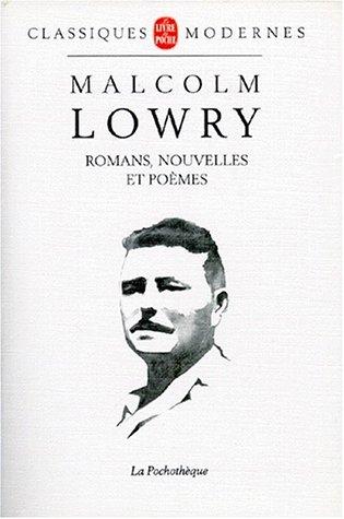 Romans, nouvelles, poèmes by Malcolm Lowry cover