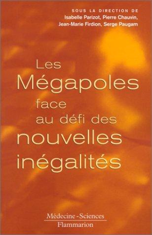 Les mégapoles face au défi des nouvelles inégalités sociales