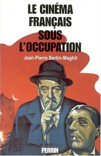 Le cinema français sous l'occupation by Bertin-Maghit cover