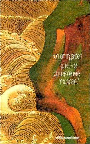 Qu'est-ce qu'une oeuvre musicale? by Ingarden, Roman cover