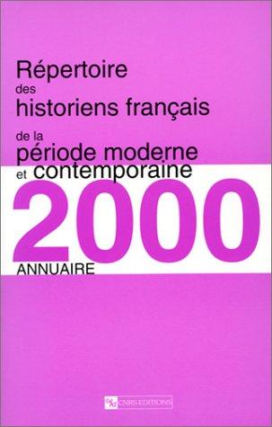 Répertoire des historiens français de la période moderne et contemporaine by Daniel Roche cover