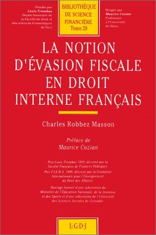 La Notion d'évasion fiscale en droit interne français by Robbez - Masson cover