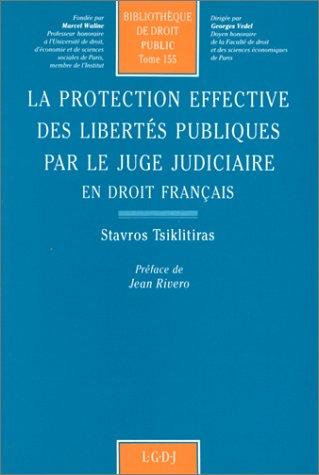 La protection effective des libertés publiques par le juge judiciaire en droit français by Tsiklitiras cover