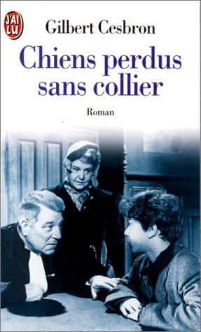 Chiens perdus sans collier by Cesbron, Gilbert cover