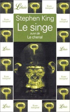 Le singe suivi de le chenal by Stephen King cover