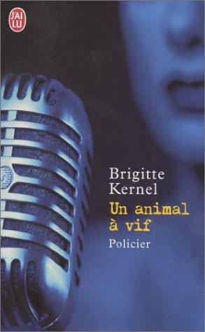 Un animal à vif by Brigitte Kernel cover