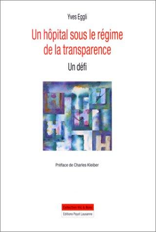 Un hôpital sous le régime de la transparence by Yves Eggli cover