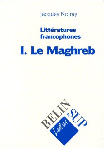 Littératures francophones, tome 1 by Jacques Noiray cover