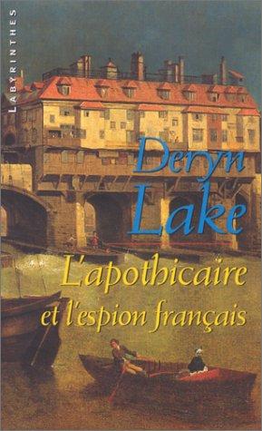 L'apothicaire et l'espion français by Deryn Lake cover