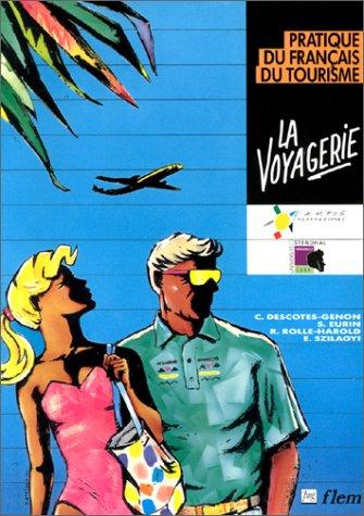 La Voyagerie - Pratique Du Francais Du Tourisme by Eurin Descotes-Genon cover