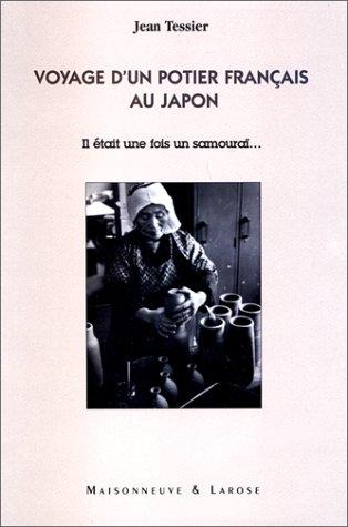 Voyage d un potier français au Japon by Tessier J cover