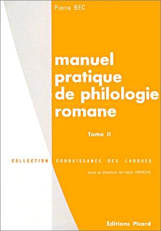 Manuel pratique de philologie romane, tome 2 by Pierre Bec cover