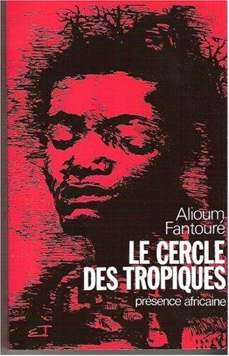 Le cercle des tropiques by Alioum Fantouré, Fantoure Alioum, Alioum Fantouré cover