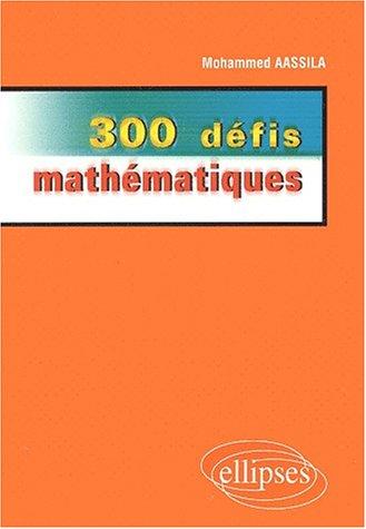 300 défis mathematiques