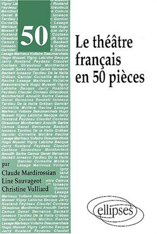 Le théâtre français en 50 pièces by Mardirossian /Sauvageot cover