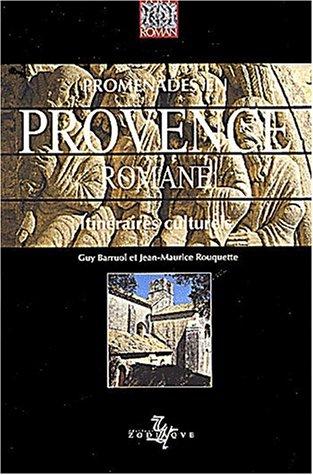 Promenades en provence romane by G. /Rouquett Barruol cover