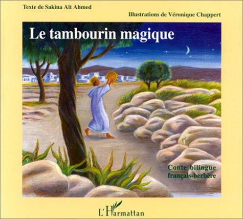 Le tambourin magique = by Sakina Aït Ahmed cover
