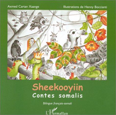 Sheekooyiin (bilingue français-somali). Contes somalis by Cartan Xaange Axmed cover