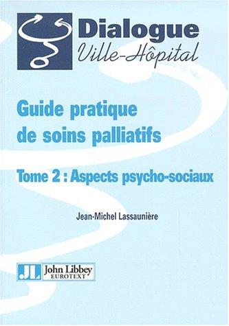 Guide pratique de soins palliatifs tome 2 aspects psychologiques