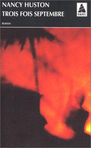 Trois fois septembre by Nancy Huston cover