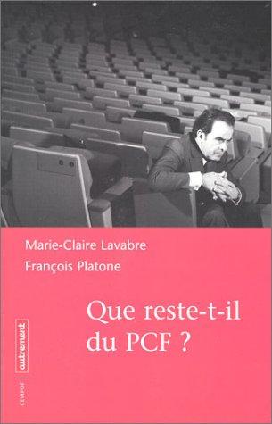 Que reste-t-il du pcf ? by Lavabre cover
