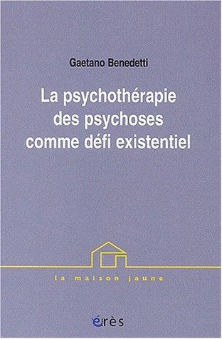 La psychothérapie comme defi existentiel by Gaetano Benedetti cover