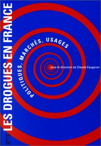 Les drogues en France by Faugeron/ cover